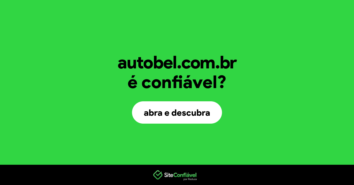 O site autobel.com.br é confiável?