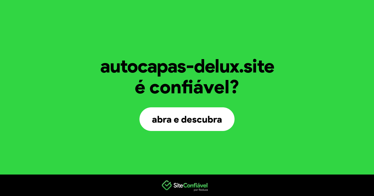 O site autocapas-delux.site é confiável?