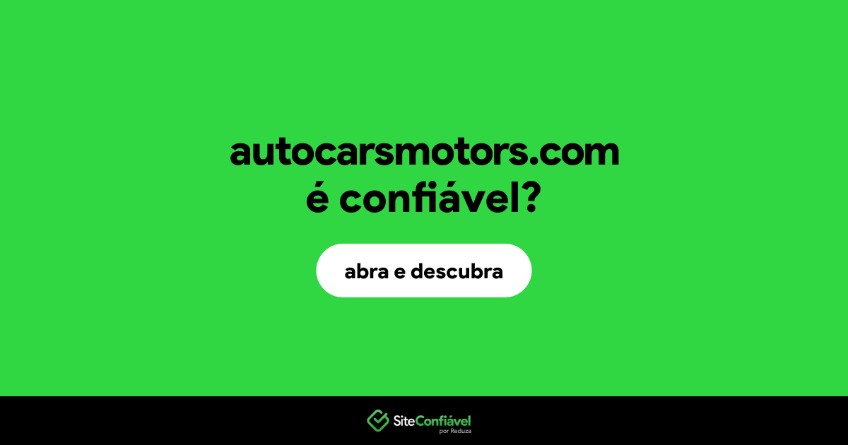O site autocarsmotors.com é confiável?
