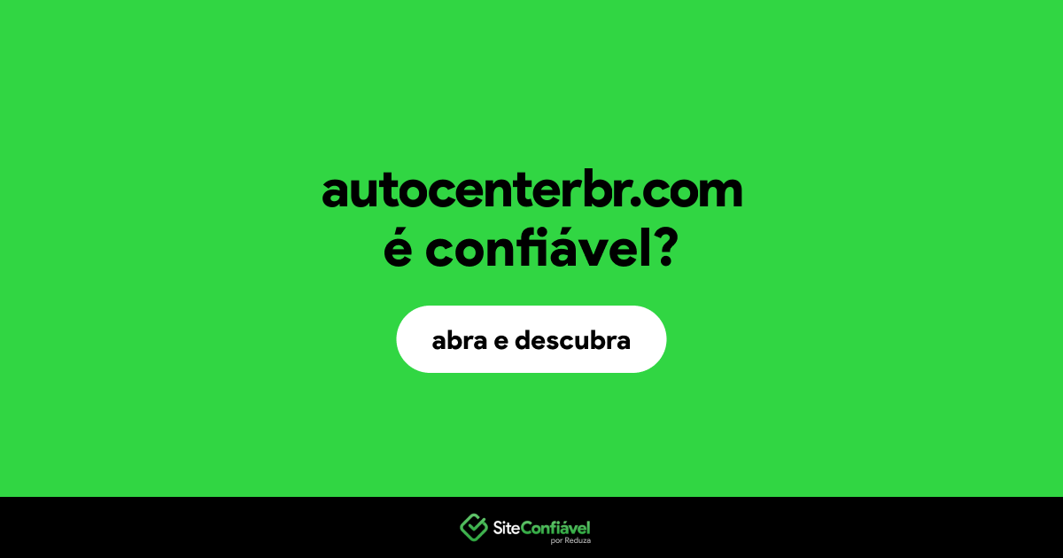 O site autocenterbr.com é confiável?