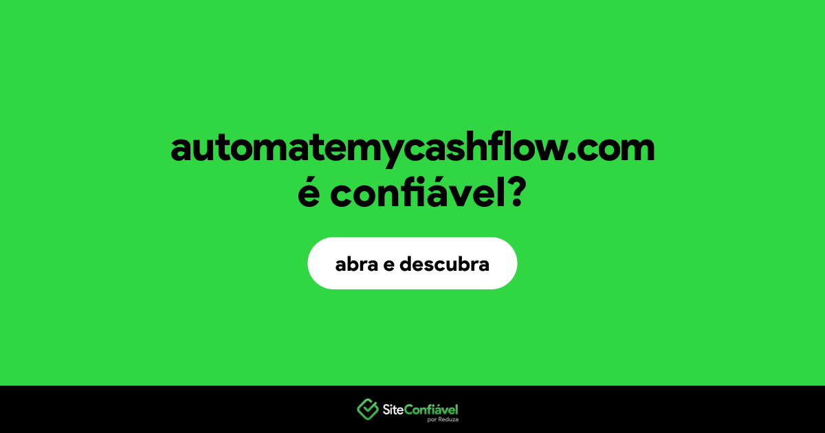 O site automatemycashflow.com é confiável?