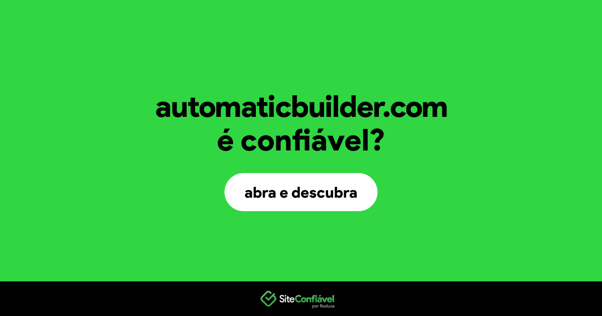 O site automaticbuilder.com é confiável?