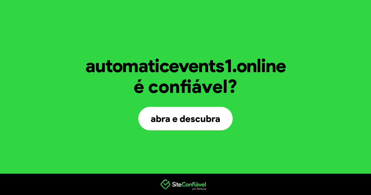 O site automaticevents1.online é confiável?