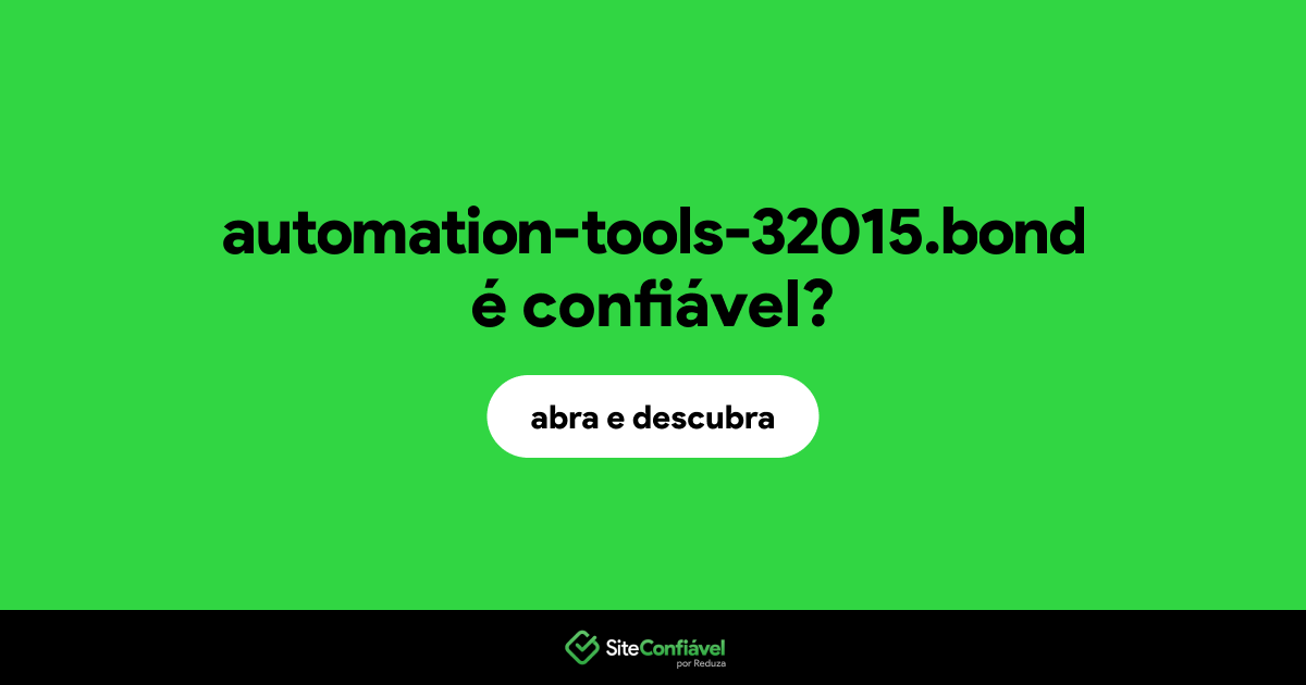 O site automation-tools-32015.bond é confiável?