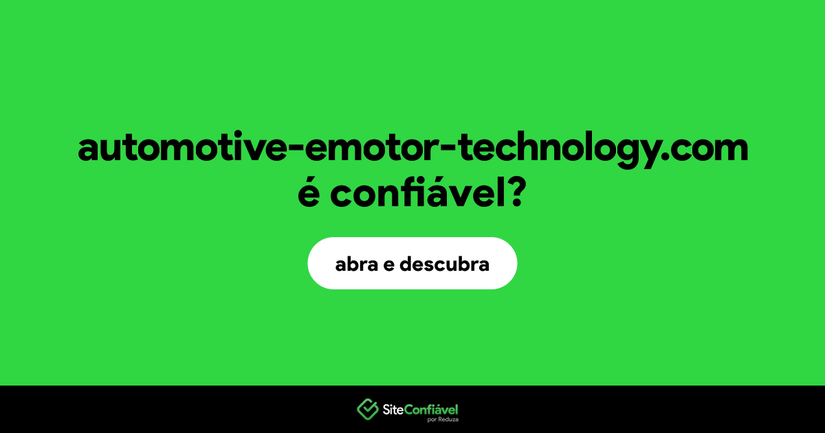 O site automotive-emotor-technology.com é confiável?