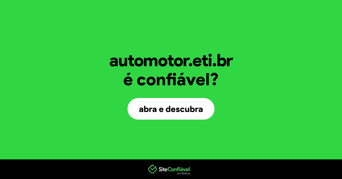 O site automotor.eti.br é confiável?