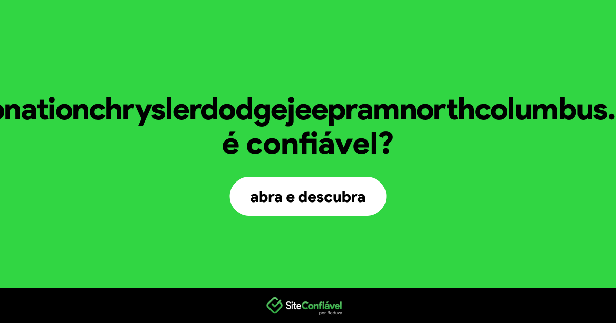 O site autonationchryslerdodgejeepramnorthcolumbus.com é confiável?