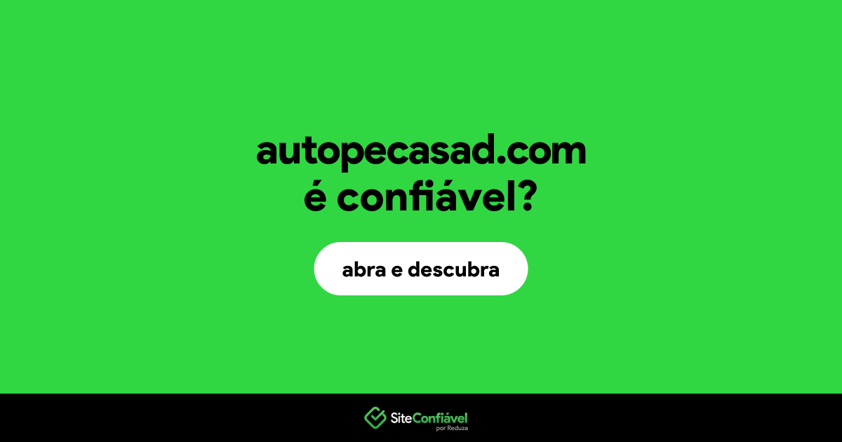 O site autopecasad.com é confiável?