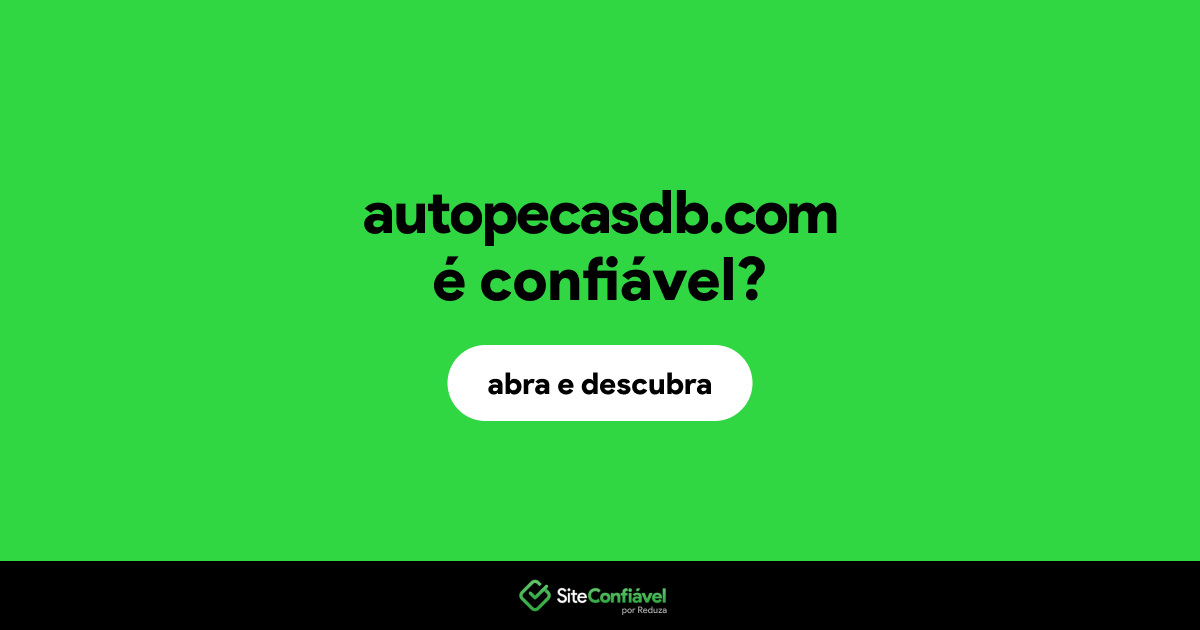 O site autopecasdb.com é confiável?