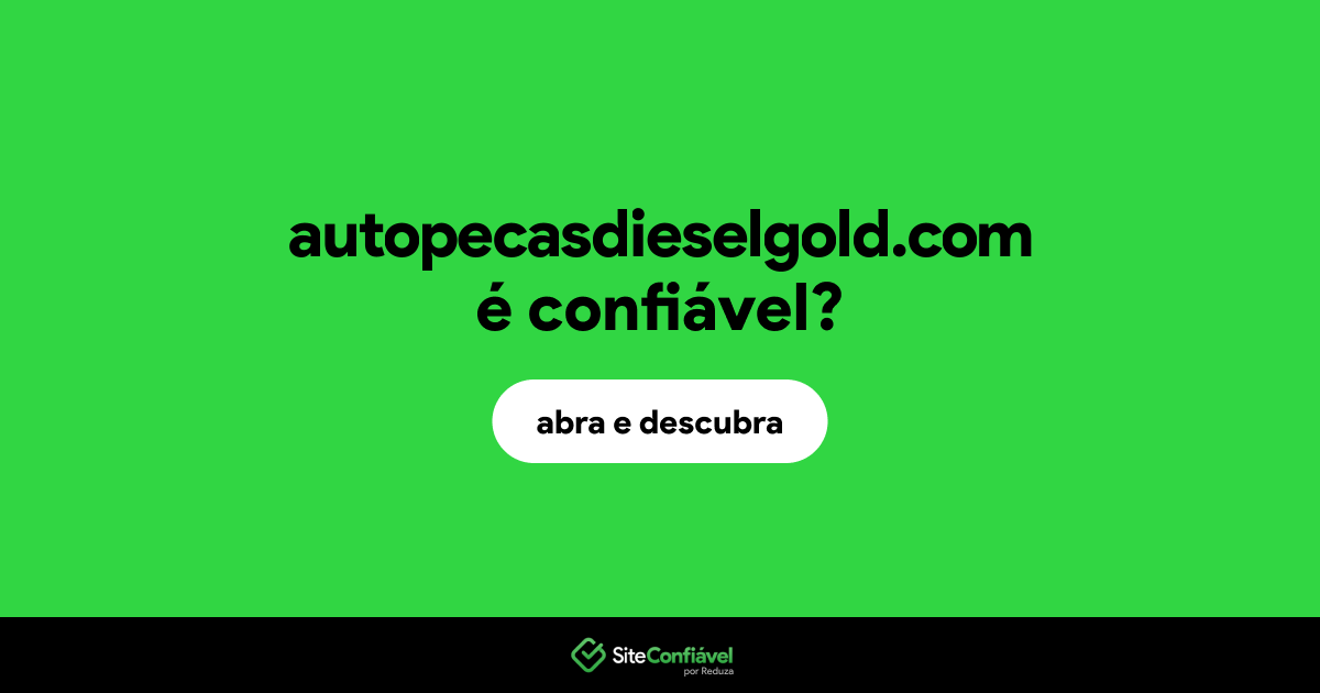 O site autopecasdieselgold.com é confiável?