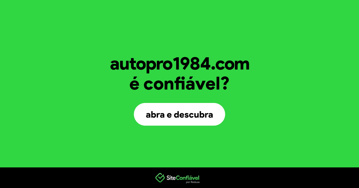 O site autopro1984.com é confiável?