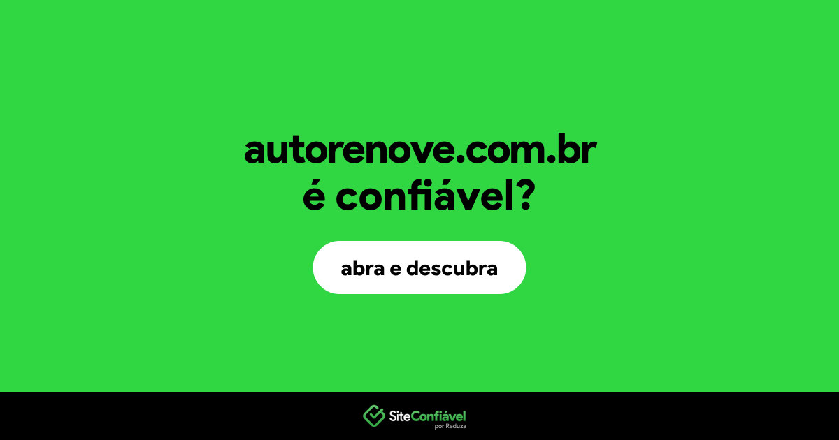 O site autorenove.com.br é confiável?