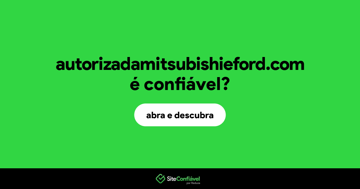 O site autorizadamitsubishieford.com é confiável?