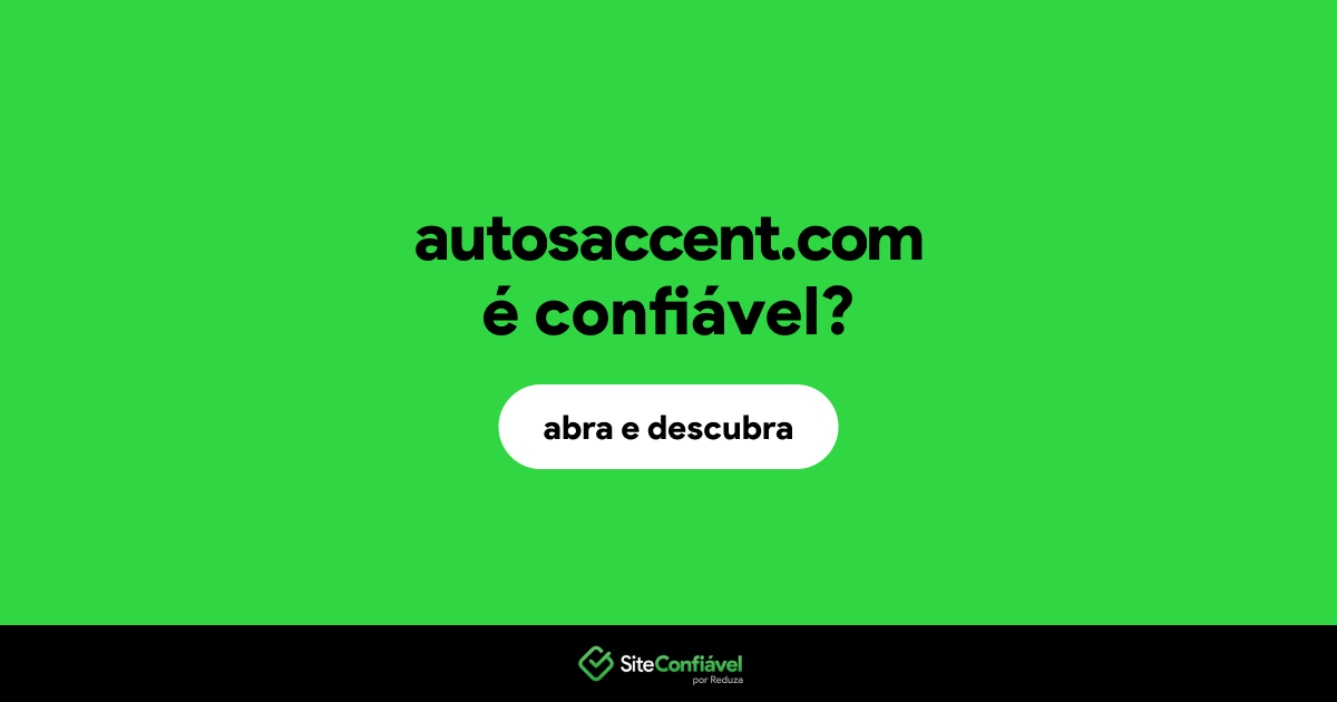 O site autosaccent.com é confiável?