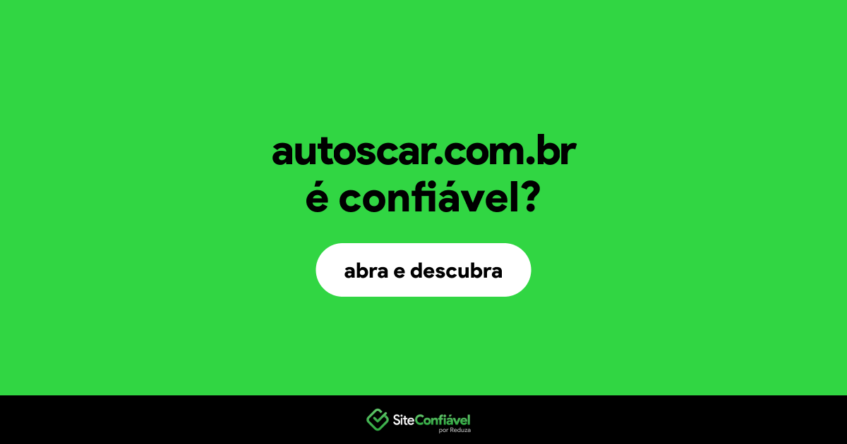 O site autoscar.com.br é confiável?
