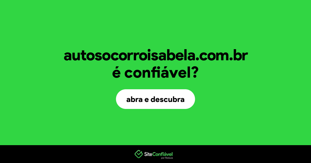 O site autosocorroisabela.com.br é confiável?