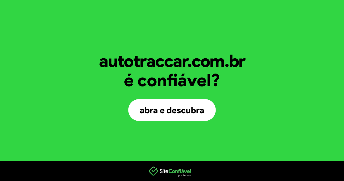 O site autotraccar.com.br é confiável?
