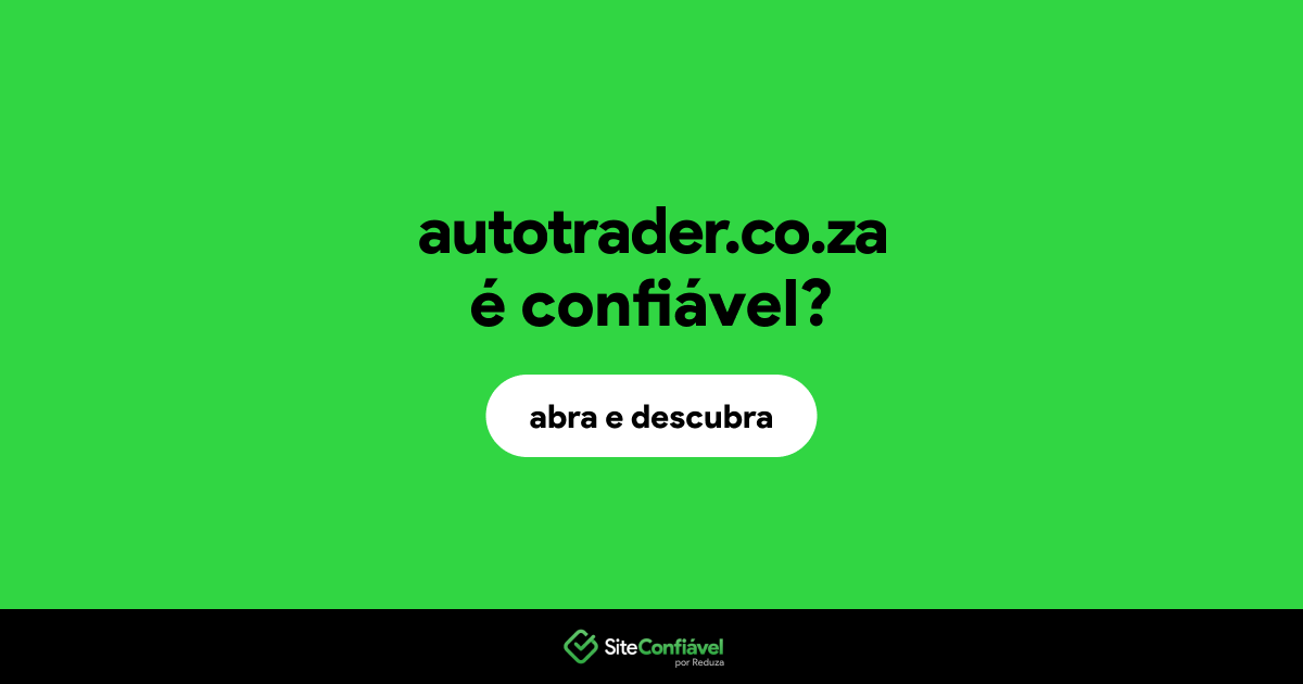 O site autotrader.co.za é confiável?