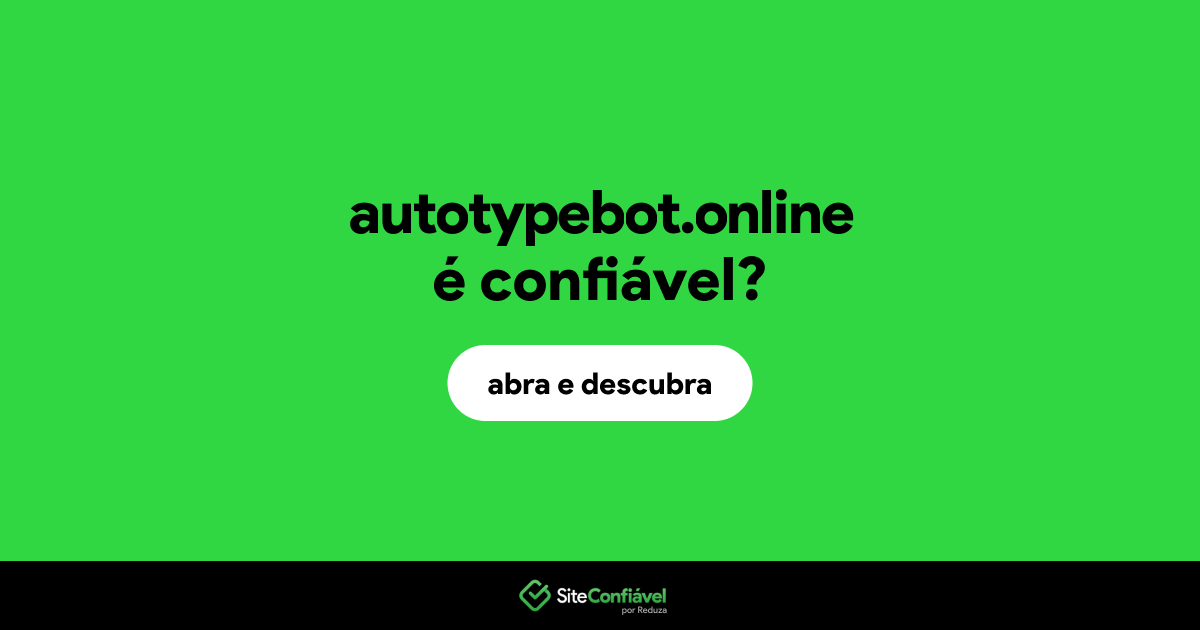 O site autotypebot.online é confiável?