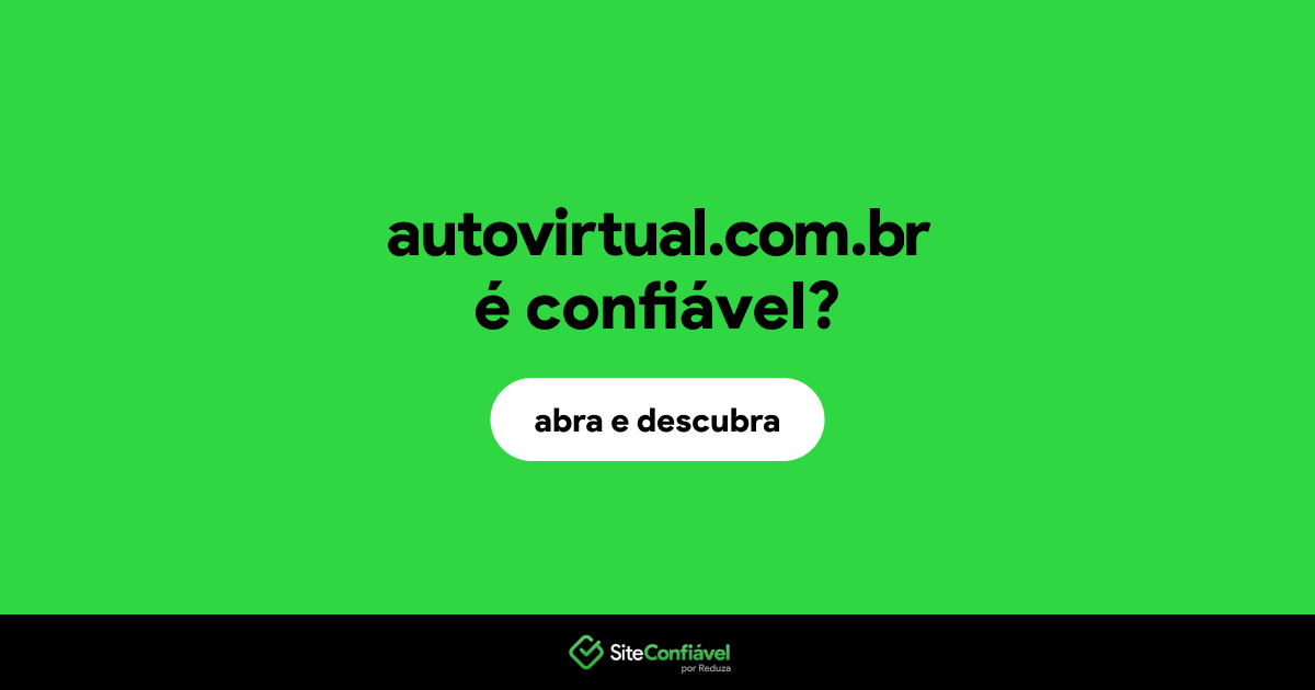 O site autovirtual.com.br é confiável?