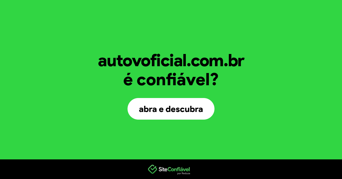 O site autovoficial.com.br é confiável?