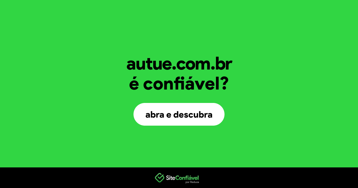 O site autue.com.br é confiável?