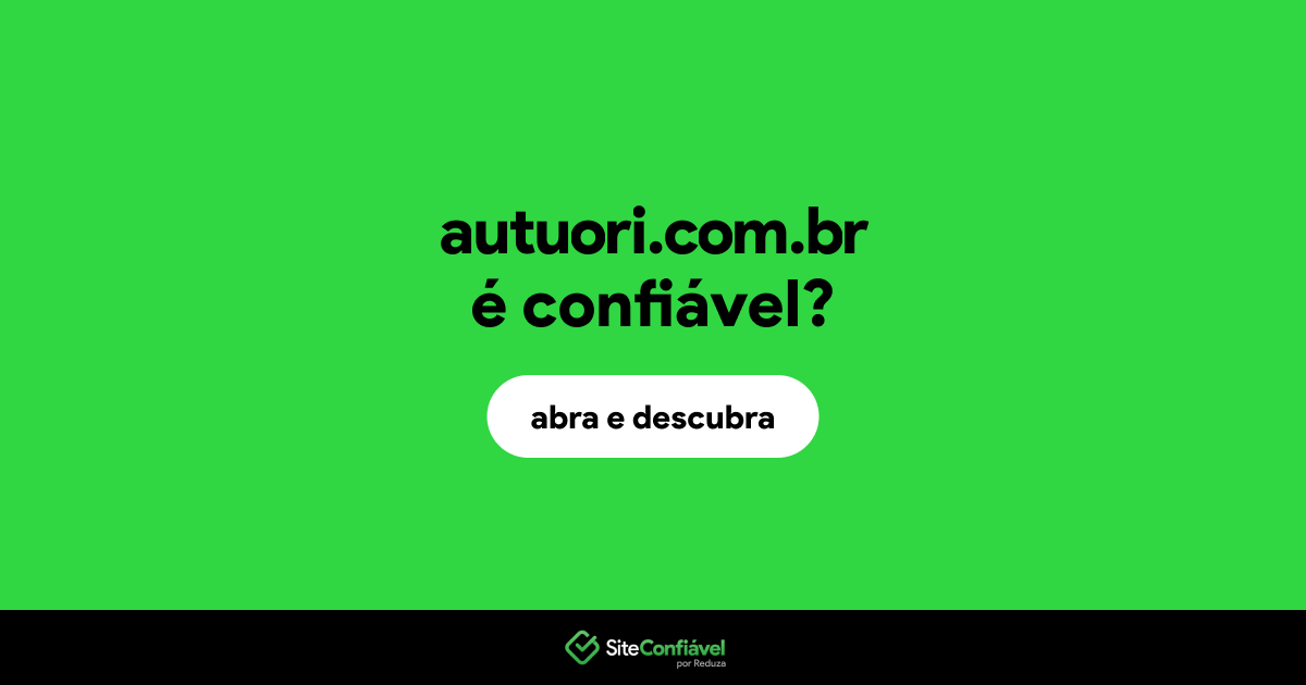O site autuori.com.br é confiável?