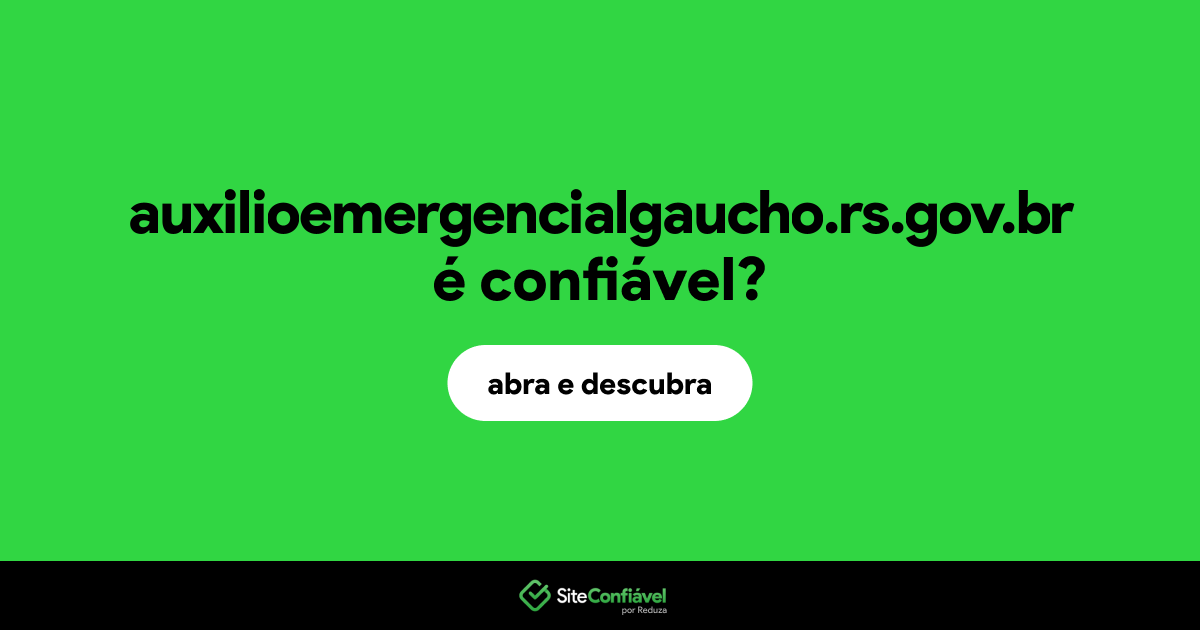 O site auxilioemergencialgaucho.rs.gov.br é confiável?