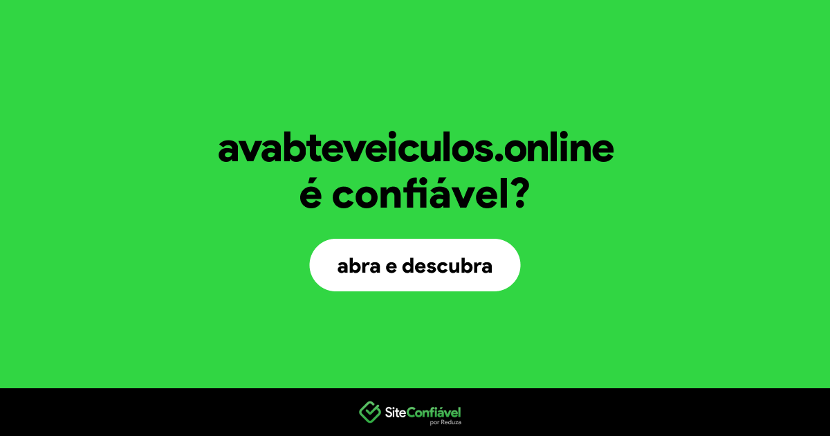 O site avabteveiculos.online é confiável?