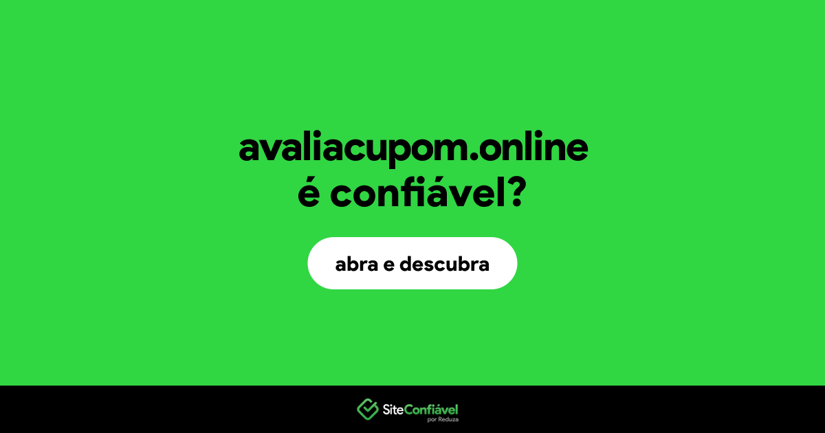 O site avaliacupom.online é confiável?