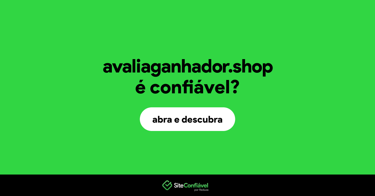 O site avaliaganhador.shop é confiável?