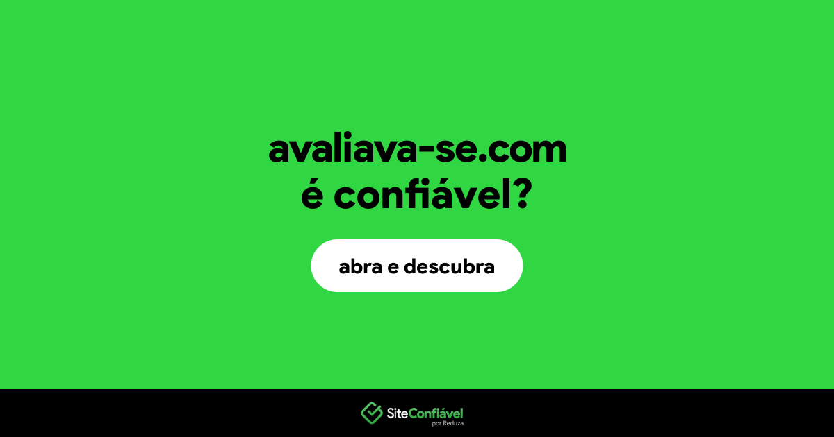 O site avaliava-se.com é confiável?