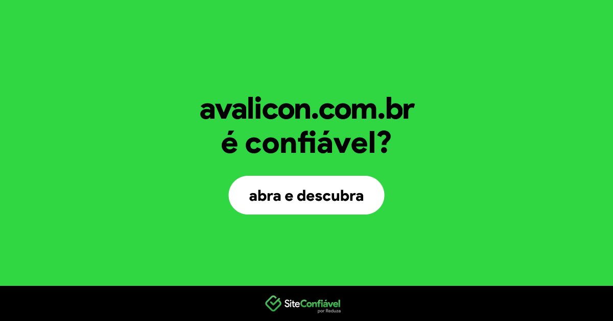 O site avalicon.com.br é confiável?