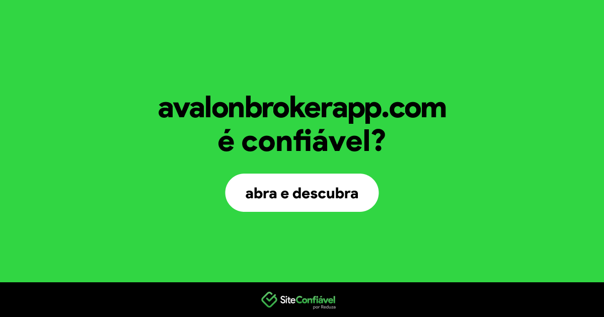 O site avalonbrokerapp.com é confiável?