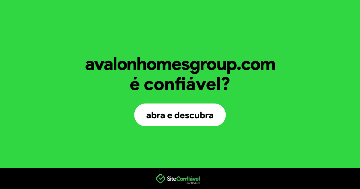 O site avalonhomesgroup.com é confiável?