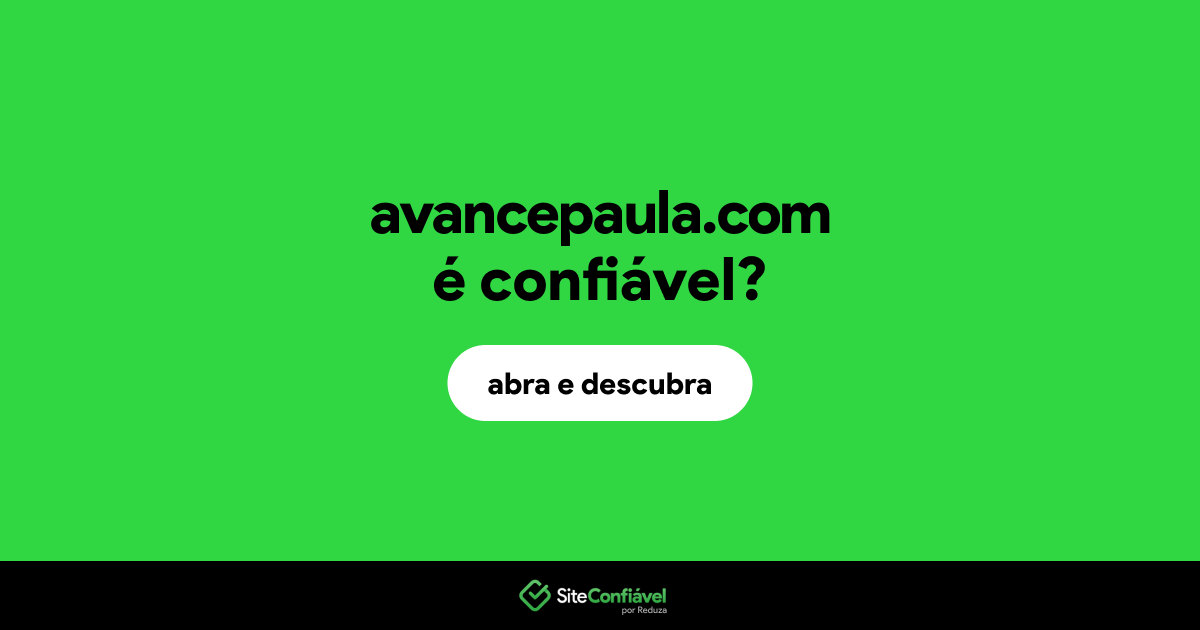 O site avancepaula.com é confiável?