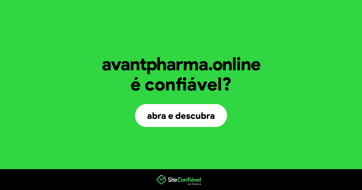 O site avantpharma.online é confiável?