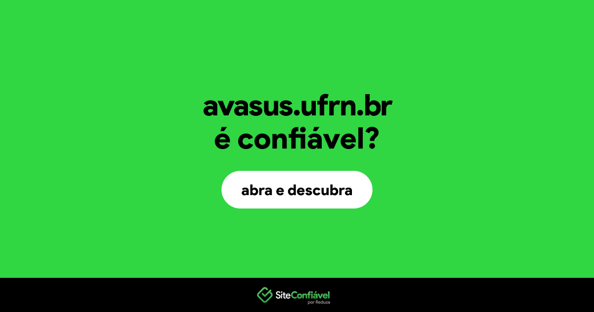 O site avasus.ufrn.br é confiável?
