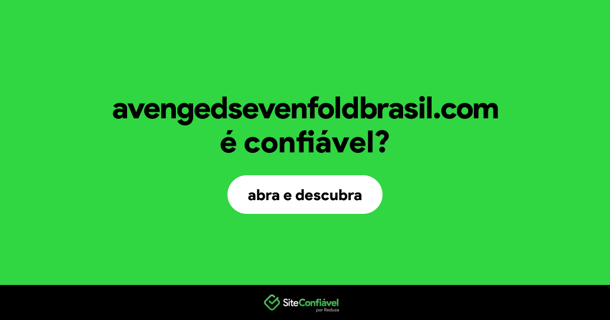 O site avengedsevenfoldbrasil.com é confiável?