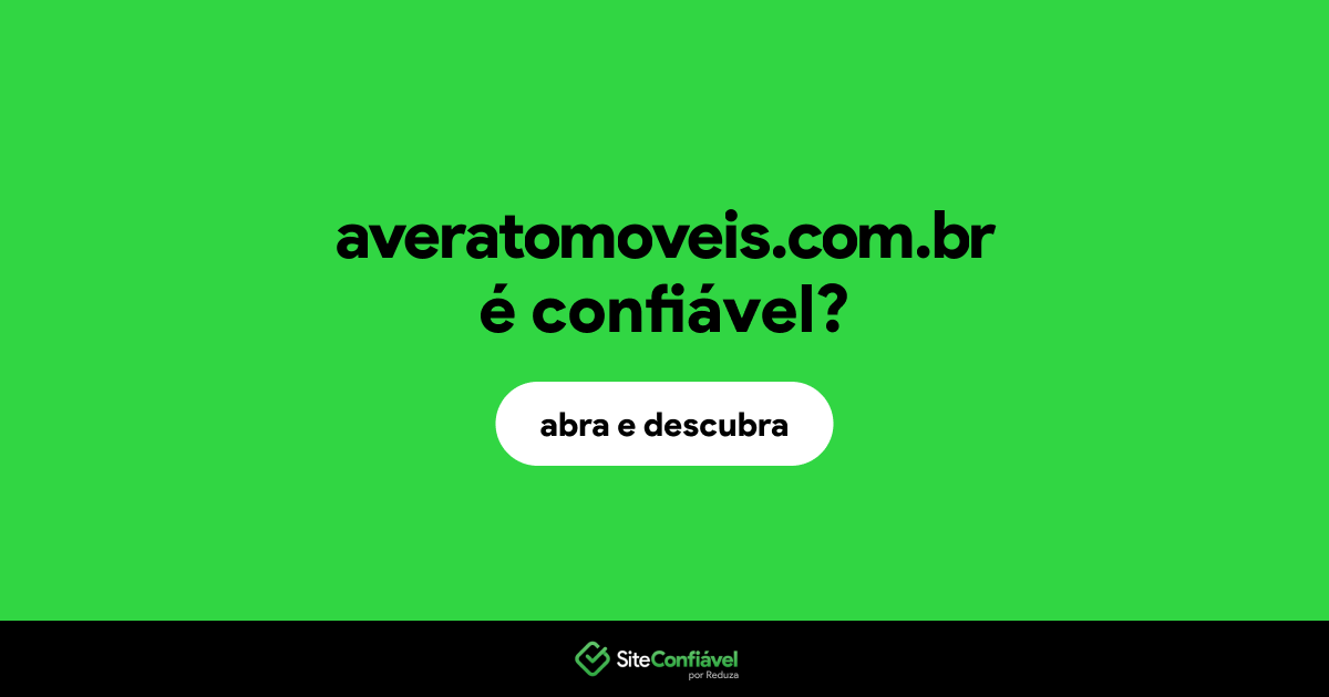 O site averatomoveis.com.br é confiável?