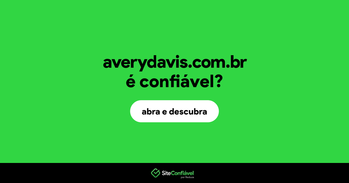 O site averydavis.com.br é confiável?