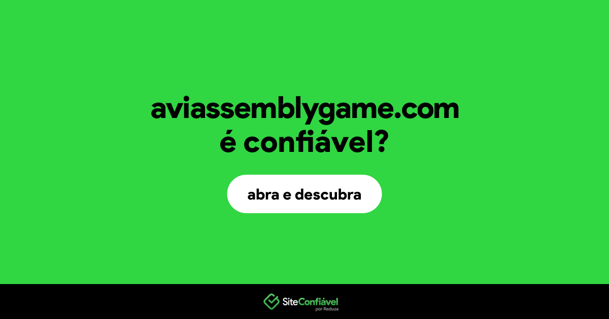 O site aviassemblygame.com é confiável?