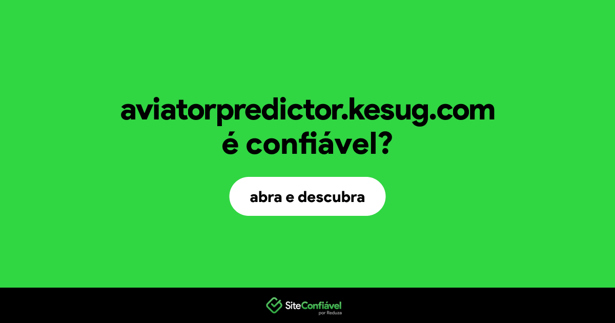 O site aviatorpredictor.kesug.com é confiável?