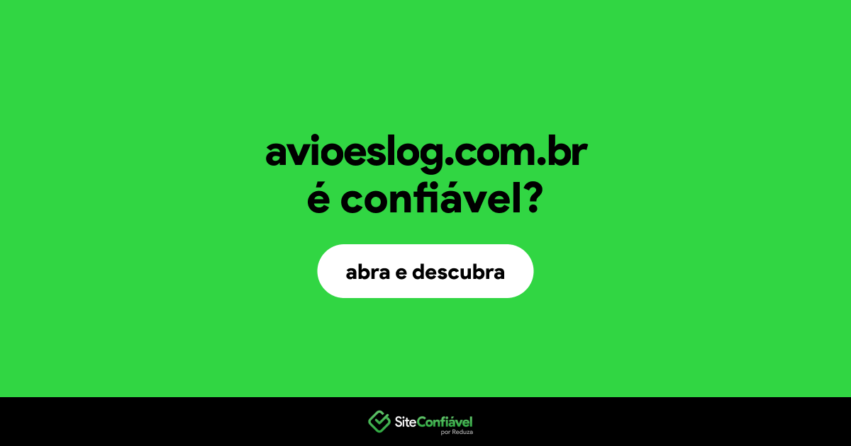 O site avioeslog.com.br é confiável?