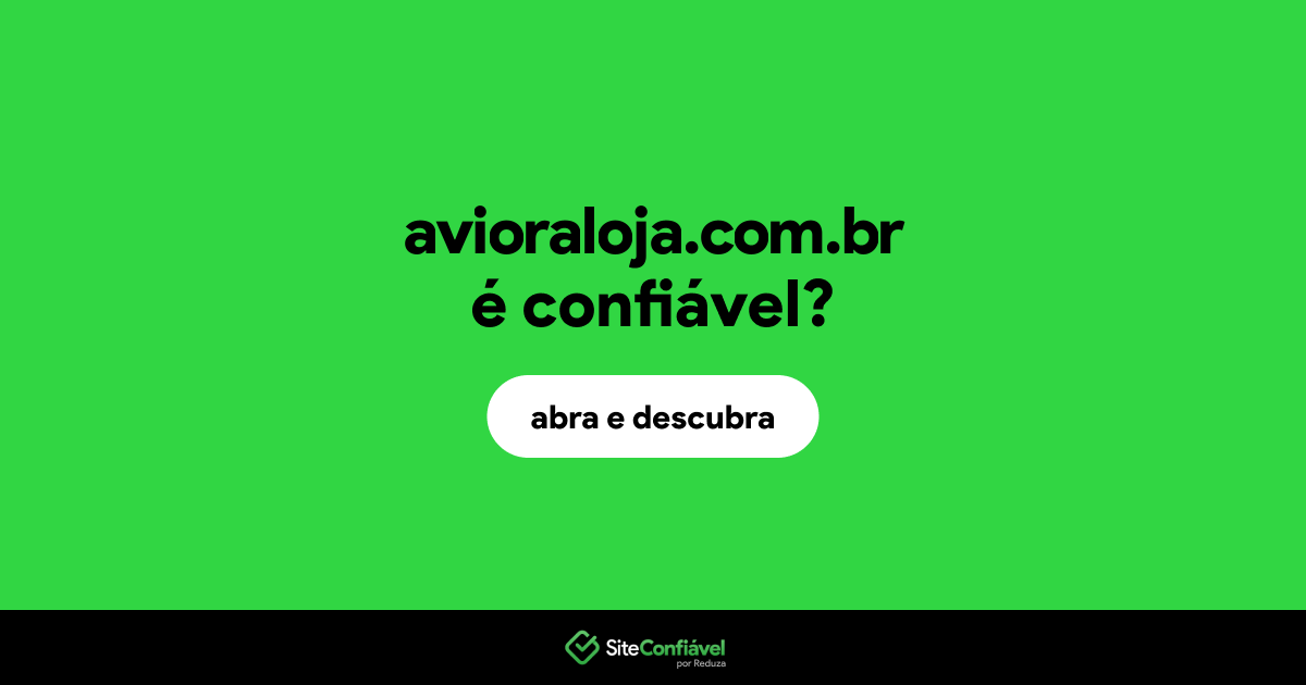 O site avioraloja.com.br é confiável?