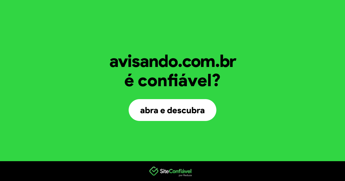 O site avisando.com.br é confiável?