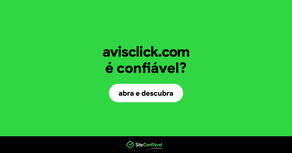 O site avisclick.com é confiável?
