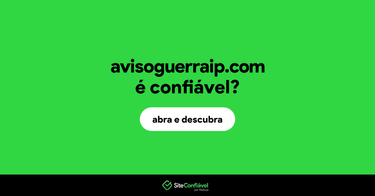 O site avisoguerraip.com é confiável?