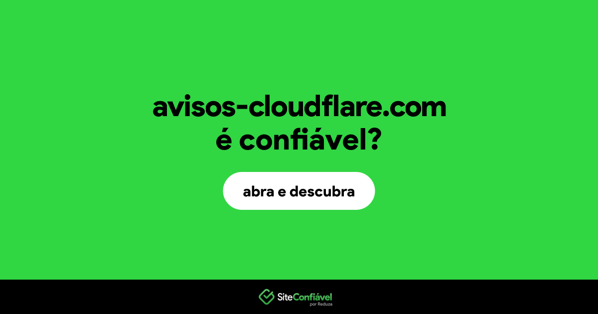 O site avisos-cloudflare.com é confiável?