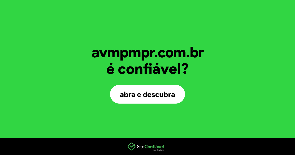 O site avmpmpr.com.br é confiável?